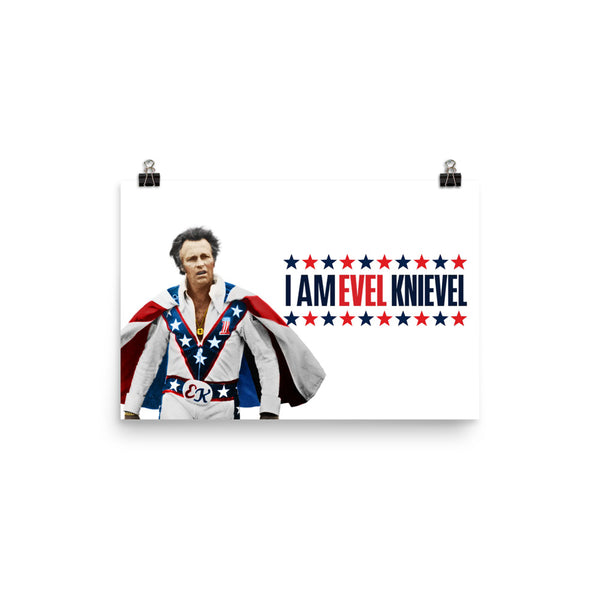 "I AM EVEL KNIEVEL " POSTER/WALL ART  12x18 INCHES or 24x36 INCHES