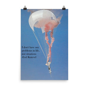 Evel Knievel I Don't Have Any Problems… Quote Poster — 24×36 in — product view